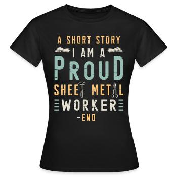 Sheet Metal Worker A Short Story I Am Metal Worker - Women's T-Shirt - black - Front - AI Model Female 172 dark (172cm)