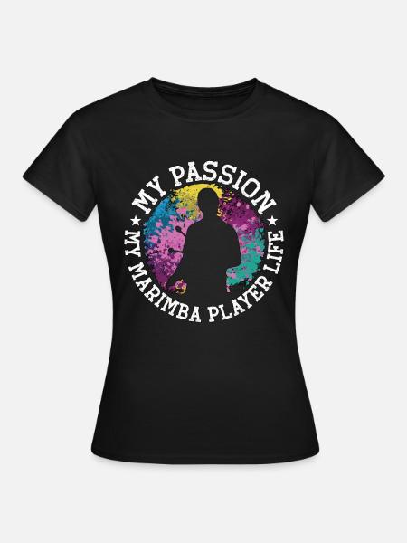Marimba Player My Passion My Percussion Instrument - Frauen T-Shirt - Schwarz