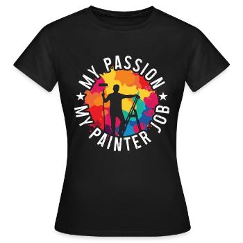 Painter My Passion My Painter Automotive Painter - Frauen T-Shirt - Schwarz - Vorne - AI Model Female 172 dark (172cm)