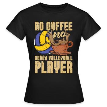 Beach-volley Pas de café Beachball Amateur de café - T-shirt Femme - noir - Devant - AI Model Female 172 dark (172cm)