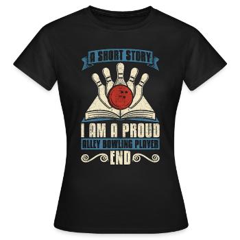 Alley Bowling Player A Short Story Bowling Player - Frauen T-Shirt - Schwarz - Vorne - AI Model Female 172 dark (172cm)