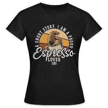 Espresso Lover A Short Story I Am A Coffee Maker - Women's T-Shirt - black - Front - AI Model Female 172 dark (172cm)