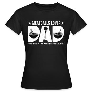Boulettes de viande amant papa l’idole La boulette de viande italienne - T-shirt Femme - noir - Devant - AI Model Female 172 dark (172cm)