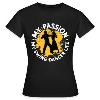 Swing Dancer My Passion My Swing Music Lindy Hop - Women's T-Shirt - black - Front - AI Model Female 172 dark (172cm)