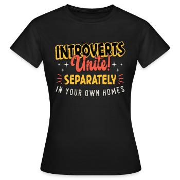 Les introvertis s’unissent séparément dans le vôtre - T-shirt Femme - noir - Devant - AI Model Female 172 dark (172cm)