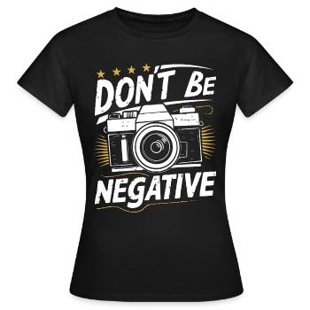 Photographe Ne soyez pas un photographe négatif - T-shirt Femme - noir - Devant - AI Model Female 172 dark (172cm)