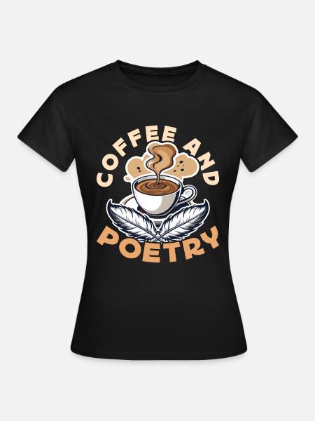 Poetry Lover Coffee And Poetry Literature Teacher - Frauen T-Shirt - Schwarz