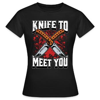 Blade Forging Knife To Meet You Blade Crafting - Women's T-Shirt - black - Front - AI Model Female 172 dark (172cm)