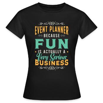 Events Coordinator Event Planner Because Planning - Frauen T-Shirt - Schwarz - Vorne - AI Model Female 172 dark (172cm)