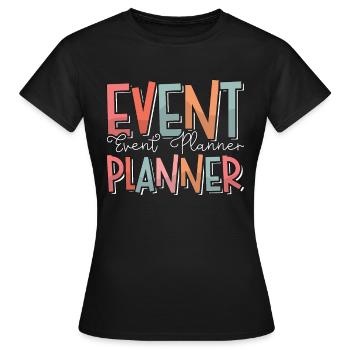 Events Coordinator Event Planner Loves Planning - Frauen T-Shirt - Schwarz - Vorne - AI Model Female 172 dark (172cm)