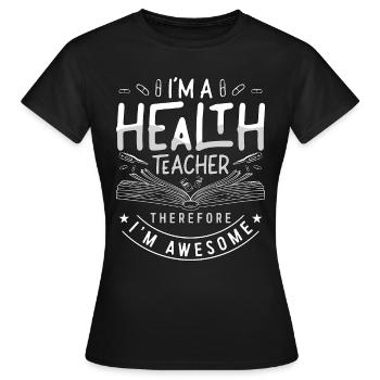 Éducateur en santé Je suis un instructeur d’enseignement de la santé - T-shirt Femme - noir - Devant - AI Model Female 172 dark (172cm)