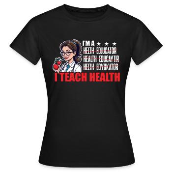 Éducateur en santé Je suis un conseiller en santé J’enseigne - T-shirt Femme - noir - Devant - AI Model Female 172 dark (172cm)
