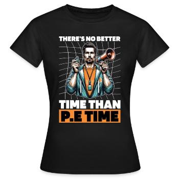Instructeur d’éducation physique, il n’y a pas de meilleur moment pour l’enseignement de l’éducation physique - T-shirt Femme - noir - Devant - AI Model Female 172 dark (172cm)