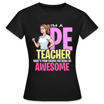 Instructeur d’éducation physique Je suis professeur d’éducation physique Santé physique - T-shirt Femme - noir - Devant - AI Model Female 172 dark (172cm)