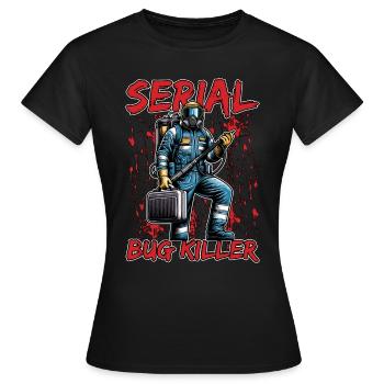 Pest Control Serial Bug Killer Pest Management - Frauen T-Shirt - Schwarz - Vorne - AI Model Female 172 dark (172cm)