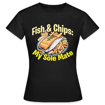 Fish & Chips My Sole Mate British Street Food - Women's T-Shirt - black - Front - AI Model Female 172 dark (172cm)
