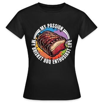 Barbecue à la poitrine Ma passion Mon amateur de viande de poitrine - T-shirt Femme - noir - Devant - AI Model Female 172 dark (172cm)