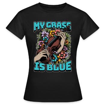 Fiddle My Grass Is Blue Music Lover Fiddle Player - Women's T-Shirt - black - Front - AI Model Female 172 dark (172cm)
