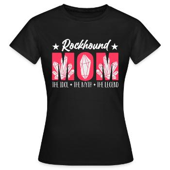 Rockhound Mom The Idol The Myth The Paleontologist - Frauen T-Shirt - Schwarz - Vorne - AI Model Female 172 dark (172cm)