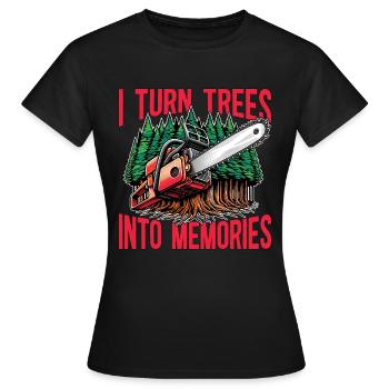 Logging I Turn Trees Into Memories Lumber Worker - Frauen T-Shirt - Schwarz - Vorne - AI Model Female 172 dark (172cm)