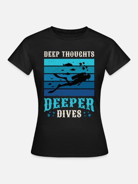 Scuba Diving Deep Thoughts Deeper Dives Snorkeler - Dame-T-shirt - sort