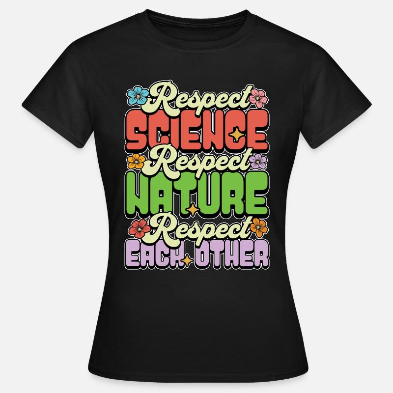 Environmental Scientist Respect Science Biologist - Women's T-Shirt - black