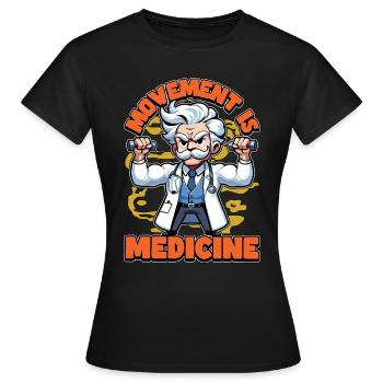 Physical Therapist Movement Is Healthcare Worker - Frauen T-Shirt - Schwarz - Vorne - AI Model Female 172 dark (172cm)