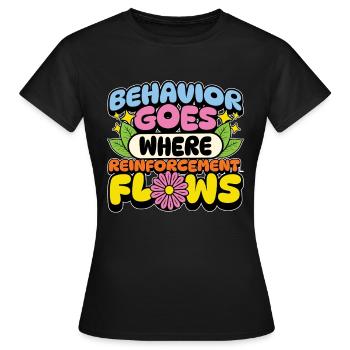 Behavioral Therapist Behavior Goes ABA Analyst - Women's T-Shirt - black - Front - AI Model Female 172 dark (172cm)