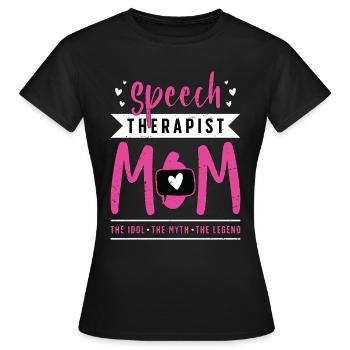Speech Therapist Mom The Idol Speech Pathologist - Frauen T-Shirt - Schwarz - Vorne - AI Model Female 172 dark (172cm)