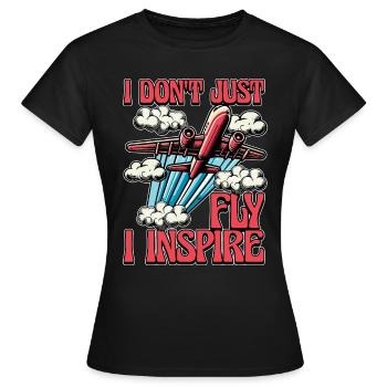 Flight Instructor I Don't Just Fly Pilot School - Frauen T-Shirt - Schwarz - Vorne - AI Model Female 172 dark (172cm)