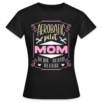 Aerobatic Pilot Mom The Idol Airplane Enthusiast - Frauen T-Shirt - Schwarz - Vorne - AI Model Female 172 dark (172cm)