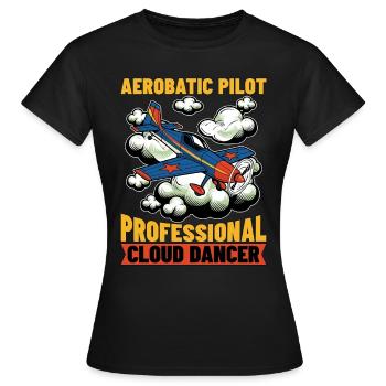 Aerobatic Pilot Professional Cloud Dancer Aviation - Frauen T-Shirt - Schwarz - Vorne - AI Model Female 172 dark (172cm)