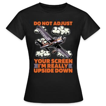 Aerobatic Pilot Do Not Adjust Your Screen Aviation - Frauen T-Shirt - Schwarz - Vorne - AI Model Female 172 dark (172cm)