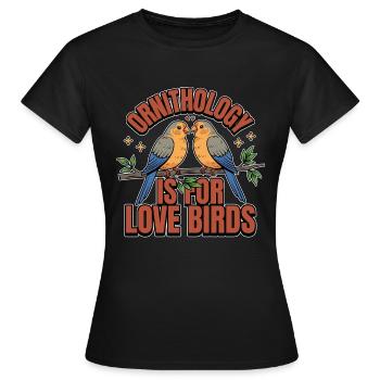 L’ornithologie est pour les tourtereaux Observation des oiseaux Zoologie - T-shirt Femme - noir - Devant - AI Model Female 172 dark (172cm)