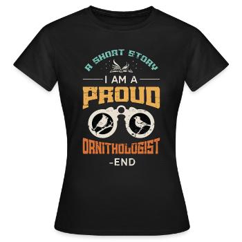 Ornithologue Une nouvelle Je suis un ornithologue - T-shirt Femme - noir - Devant - AI Model Female 172 dark (172cm)