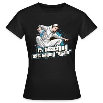 Dance Teacher 1% Teaching 99% Dance Instructor - Women's T-Shirt - black - Front - AI Model Female 172 dark (172cm)