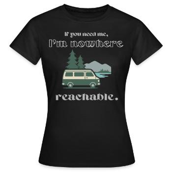 Vanlife Shirt – Nowhere Reachable Saying Design - Women's T-Shirt - black - Front - AI Model Female 172 dark (172cm)