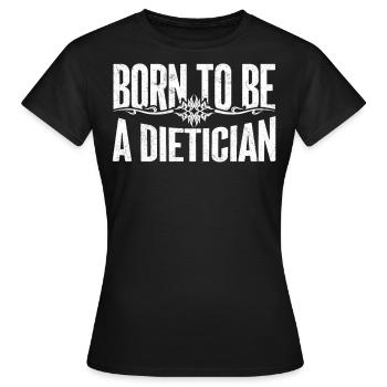 Né pour être diététicien - T-shirt Femme - noir - Devant - AI Model Female 172 dark (172cm)