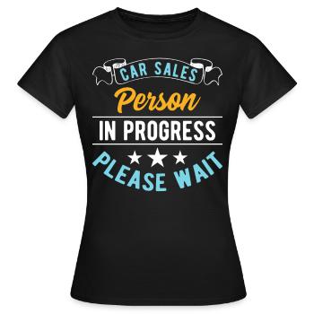 Vendeur de voiture en cours S’il vous plaît attendre - T-shirt Femme - noir - Devant - AI Model Female 172 dark (172cm)