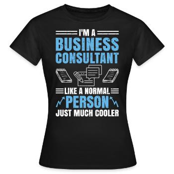 Je suis un consultant en affaires - T-shirt Femme - noir - Devant - AI Model Female 172 dark (172cm)