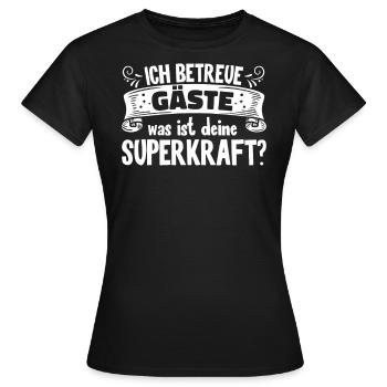 Ich Betreue Gäste Was Ist Deine - Frauen T-Shirt - Schwarz - Vorne - AI Model Female 172 dark (172cm)