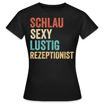Schlau Sexy Lustig Rezeptionist - Frauen T-Shirt - Schwarz - Vorne - AI Model Female 172 dark (172cm)