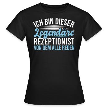 Ich Bin Dieser Legendäre Rezeptionist - Frauen T-Shirt - Schwarz - Vorne - AI Model Female 172 dark (172cm)