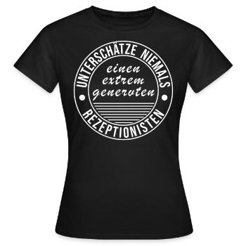 Unterschätze Niemals Einen Extrem - Frauen T-Shirt - Schwarz - Vorne - AI Model Female 172 dark (172cm)