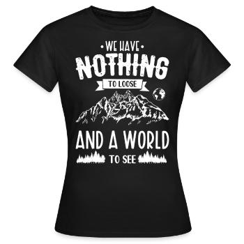 Nous n’avons rien à perdre et un monde à voir voyager - T-shirt Femme - noir - Devant - AI Model Female 172 dark (172cm)