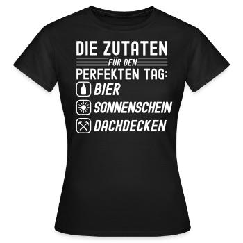 Die Zutaten Für Den Perfekten Tag - Frauen T-Shirt - Schwarz - Vorne - AI Model Female 172 dark (172cm)