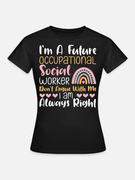 Future Occupational Social Worker - Frauen T-Shirt - Schwarz