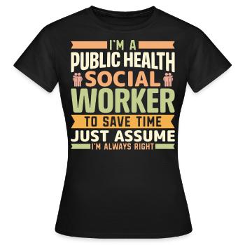 Je suis un travailleur social en santé publique - T-shirt Femme - noir - Devant - AI Model Female 172 dark (172cm)