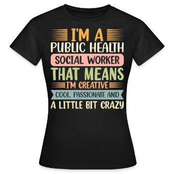 Je suis un travailleur social en santé publique - T-shirt Femme - noir - Devant - AI Model Female 172 dark (172cm)