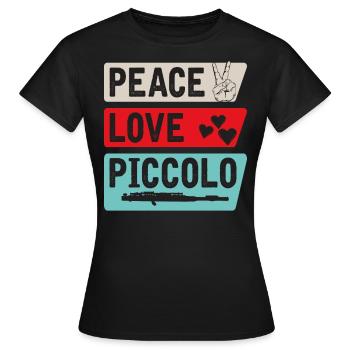Peace Love Piccolo Musical Instrument - Frauen T-Shirt - Schwarz - Vorne - AI Model Female 172 dark (172cm)